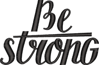 BE STRONG