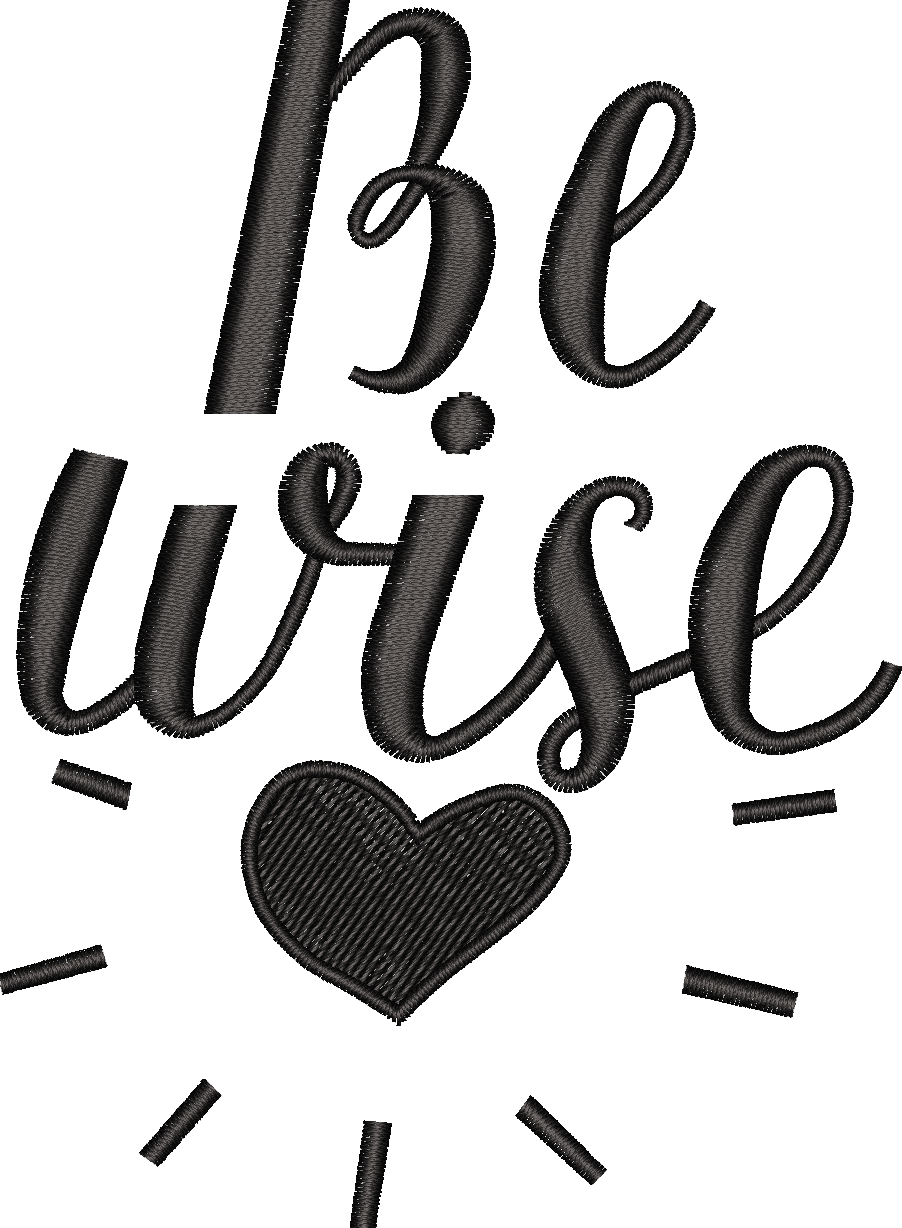 BE WISE