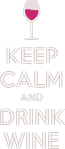 Keep Calm And Drink Wine