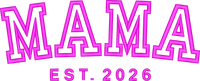 Mama Est 2026 embroidery design preview