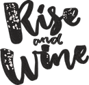 Rise and Wine Script