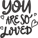 You Are So Loved Hearts