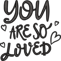 You Are So Loved Hearts