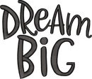 Dream Big