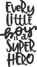Every Little Boy Is A Superhero