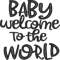 Baby Welcome To The World