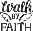 WALK BY FAITH — embroidery design preview